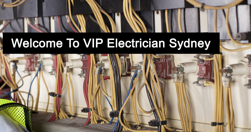 Welcome To VIP Electrician Sydney